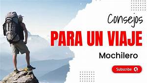 Consejos para Planificar un Viaje Mochilero